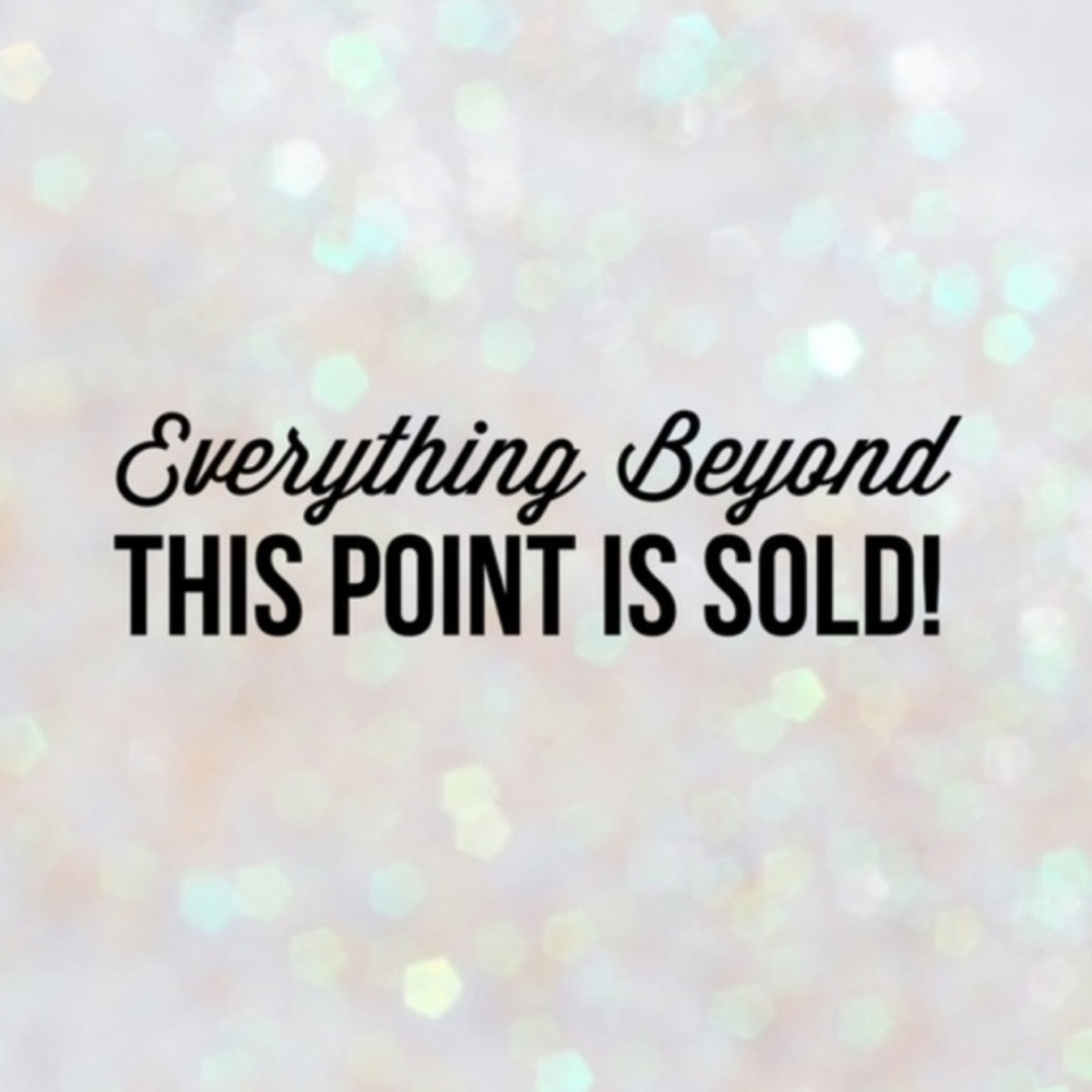 Everything Beyond This Point is Sold Sign